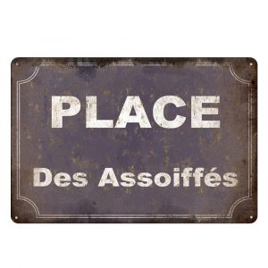 Plaque Métal Vintage Place des Assoiffés 30x20